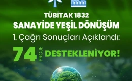 TÜBİTAK, Sanayide Yeşil Dönüşüm İçin 74 Projeyi Destekleyecek